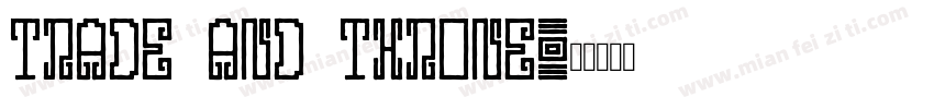 TRADE AND THRONE字体转换